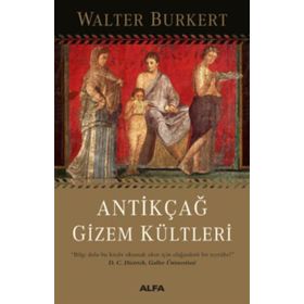 Antikçağ Gizem Kültleri - Walter Burkert