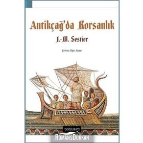 Antikçağ'da Korsanlık - J. M. Sestier