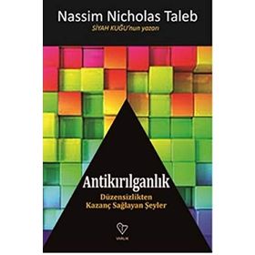 Antikırılganlık - Nassim Nicholas Taleb