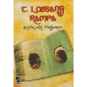 ANTIKLERIN MAĞARASI - T. LOBSANG RAMPA