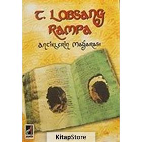 ANTIKLERIN MAĞARASI - T. LOBSANG RAMPA