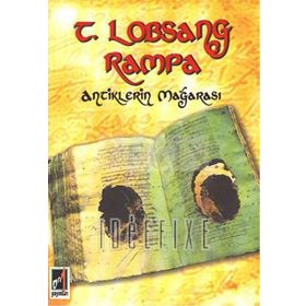 ANTIKLERIN MAĞARASI - T. LOBSANG RAMPA
