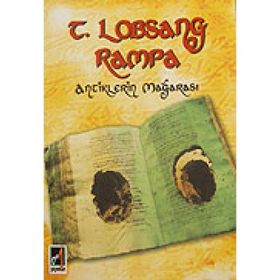 ANTIKLERIN MAĞARASI - T. LOBSANG RAMPA