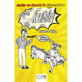 Antin ve Kuntinin Maceraları - Bayram Akkoç