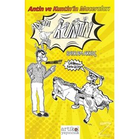Antin ve Kuntinin Maceraları - Bayram Akkoç