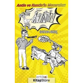 Antin ve Kuntinin Maceraları - Bayram Akkoç