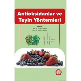 Antioksidanlar ve Tayin Yöntemleri - Ankara Nobel Tıp Kitabevi