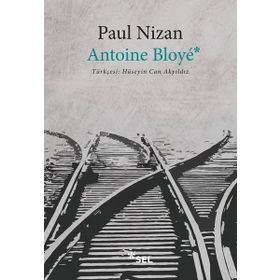 Antoine Bloye - Paul Nizan