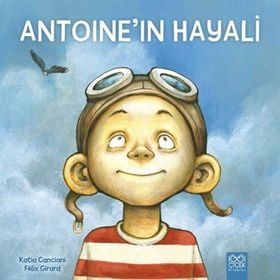 Antoine’in Hayali - Katia Canciani