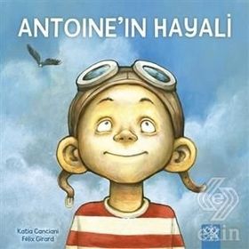 Antoine’in Hayali - Katia Canciani