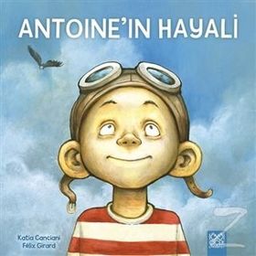 Antoine’in Hayali - Katia Canciani