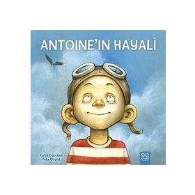 Antoine’in Hayali - Katia Canciani