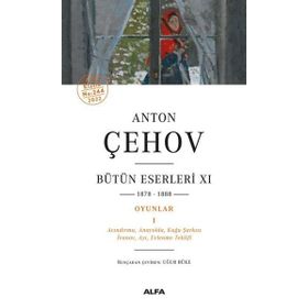 Anton Çehov Bütün Eserleri 11 Anton Pavloviç Çehov Alfa Yayınları