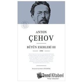 Anton Çehov Bütün Eserleri 3 Ciltli - Anton Pavloviç Çehov