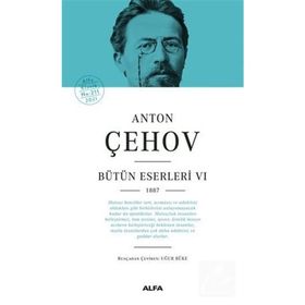 Anton Çehov Bütün Eserleri 6 - Anton Pavloviç Çehov