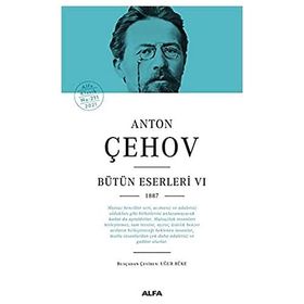 Anton Çehov Bütün Eserleri 6 - Anton Pavloviç Çehov