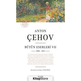 Anton Çehov Bütün Eserleri 7 - 1888 1891 - Alfa Yayıncılık
