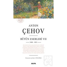 Anton Çehov Bütün Eserleri 7 - 1888 1891 - Alfa Yayıncılık