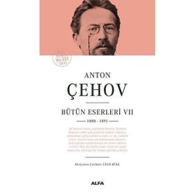 Anton Çehov Bütün Eserleri 7 - 1888 1891 - Alfa Yayıncılık