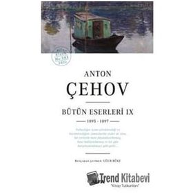 Anton Çehov Bütün Eserleri IX 1895-1897 - Anton Çehov
