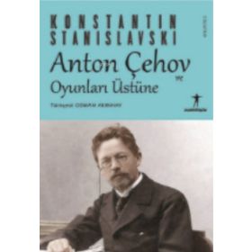 Anton Çehov ve Oyunları Üstüne - Agora Kitaplığı