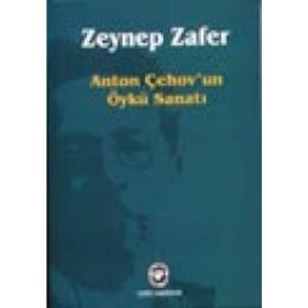 ANTON ÇEHOV'UN ÖYKÜ SANATI - ZEYNEP ZAFER