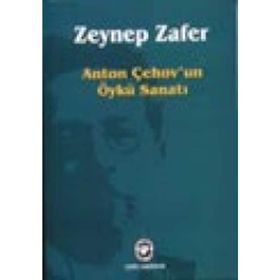 ANTON ÇEHOV'UN ÖYKÜ SANATI - ZEYNEP ZAFER