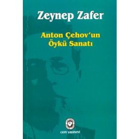 ANTON ÇEHOV'UN ÖYKÜ SANATI - ZEYNEP ZAFER