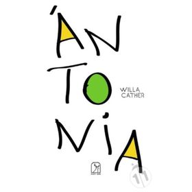 Antonia - Willa Cather