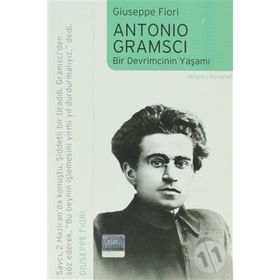 ANTONIO GRAMSCI BIR DEVRIMCININ YAŞAMI - GIUSEPPE FIORI