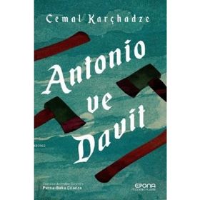Antonio Ve Davit - Cemal Karçhadze