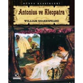 Antonius ve Kleopatra - Hasan Ali Yücel Klasikleri - William Shakespeare