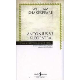 Antonius ve Kleopatra - Hasan Ali Yücel Klasikleri - William Shakespeare