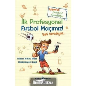Anton'un Futbol Günlüğü - İlk Profesyonel Futbol Maçımız - Heiko Wolz