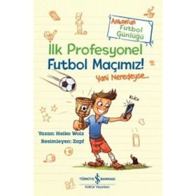 Anton'un Futbol Günlüğü - İlk Profesyonel Futbol Maçımız - Heiko Wolz