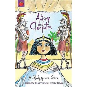 Antony and Cleopatra Shakespeare Stories - Andrew Matthews