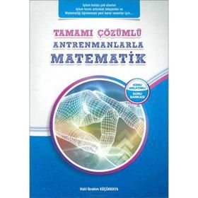 Antremanlarla Matematik Tamamı Çözümlü Konu Anlatımlı - Antrenman Yayınları