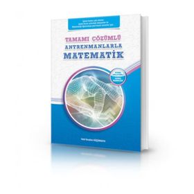 Antremanlarla Matematik Tamamı Çözümlü Konu Anlatımlı - Antrenman Yayınları