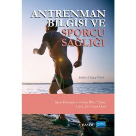 Antrenman Bilgisi ve Sporcu Sağlığı - Onur Oral Ferrin İlbay Yalnız