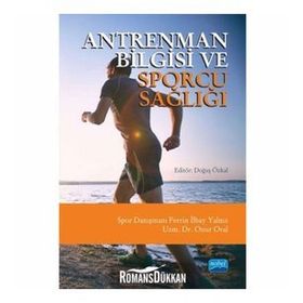 Antrenman Bilgisi ve Sporcu Sağlığı - Onur Oral Ferrin İlbay Yalnız