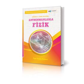 Antrenmanlarla Fizik Örnek Çözüm ve Konu Anlatımlı - Antrenman Yayınları