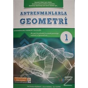 Antrenmanlarla Geometri 1 - Halil İbrahim Küçükkaya Ahmet Karakoç Aziz Yıldırım