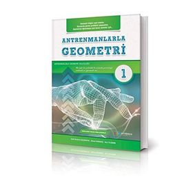 Antrenmanlarla Geometri 1 - Halil İbrahim Küçükkaya Ahmet Karakoç Aziz Yıldırım