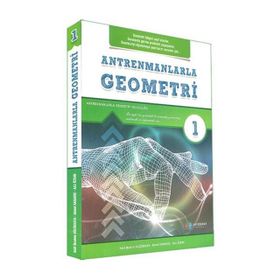 Antrenmanlarla Geometri - 1 Halil İbrahim Küçükkaya Antrenman Yayıncılık