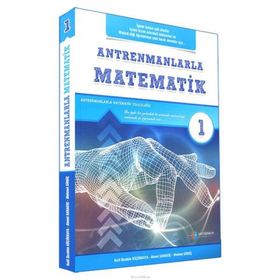 Antrenmanlarla Matematik - Birinci Kitap Antrenman Yayınları