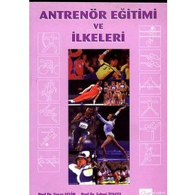 ANTRENÖR EĞITIMI VE İLKELERI - YAŞAR SEVIM