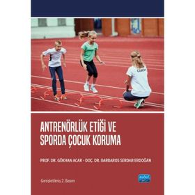 Antrenörlük Etiği ve Sporda Çocuk Koruma Prof. Dr. Gökhan Acar
