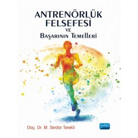 Antrenörlük Felsefesi ve Başarının Temelleri