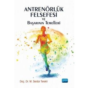 Antrenörlük Felsefesi ve Başarının Temelleri