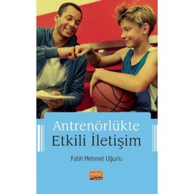 Antrenörlükte Etkili İletişim Fatih Mehmet Uğurlu